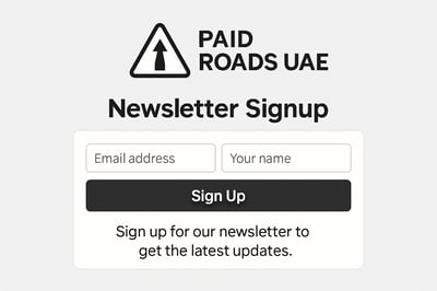 Newsletter signup for Paid Roads UAE